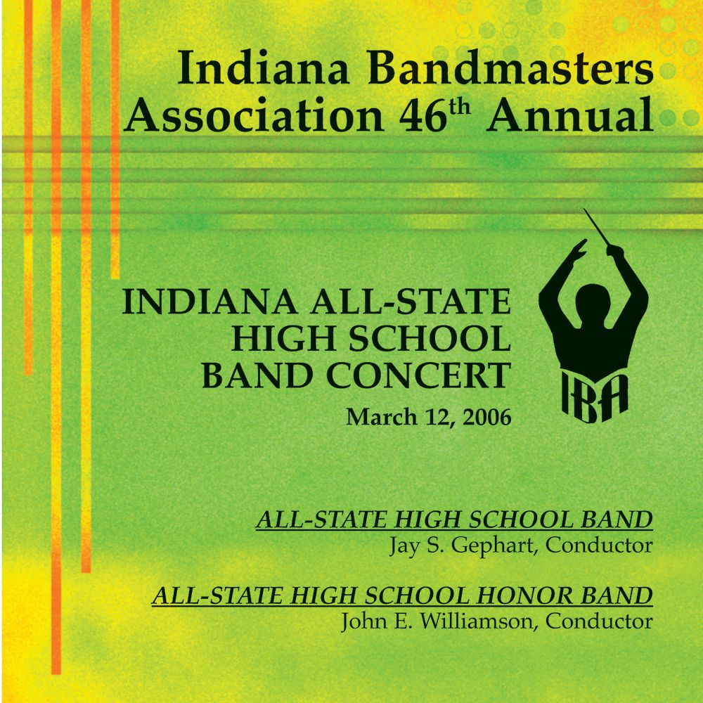2006 Indiana Bandmasters Association: All-State High School Band and All-State Honor Band - cliquer ici 2006 Indiana Bandmasters Association: All-State High School Band and All-State Honor Band - cliquer ici