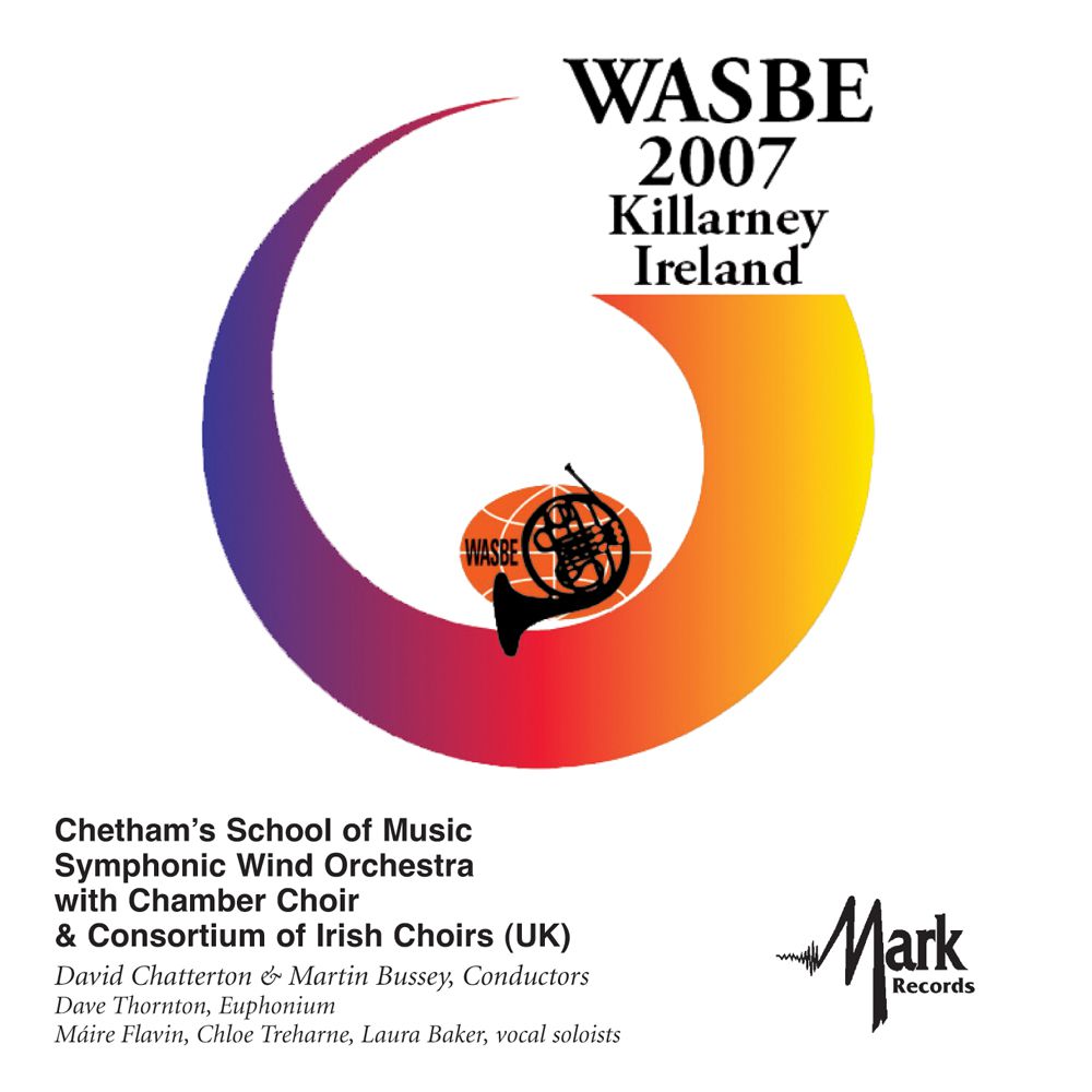2007 WASBE Killarney, Ireland: Chetham's School of Music Symphony Wind Orchestra with Chamber Coir and Consortium of - cliquer ici 2007 WASBE Killarney, Ireland: Chetham's School of Music Symphony Wind Orchestra with Chamber Coir and Consortium of - cliquer ici