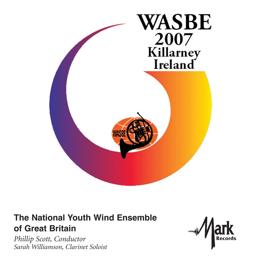 2007 WASBE Killarney, Ireland: The National Youth Wind Ensemble of Great Britain - cliquer ici