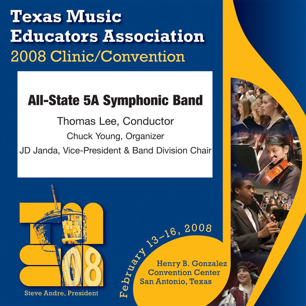 2008 Texas Music Educators Association: All-State 5A Symphonic Band - cliquer ici