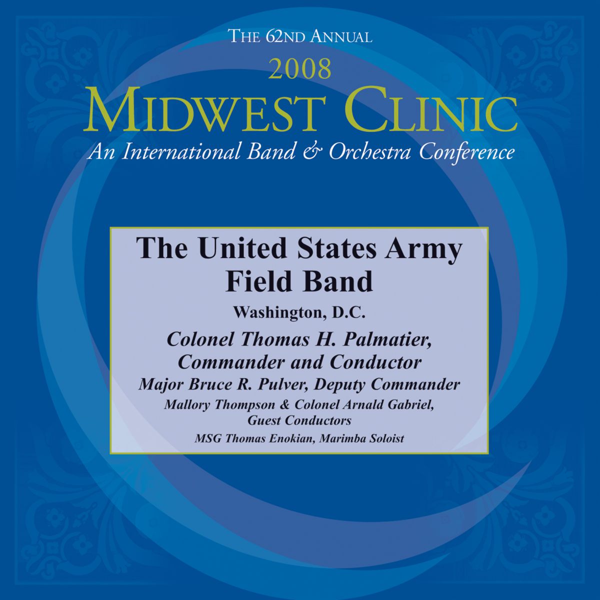 2008 Midwest Clinic: The United States Army Field Band - cliquer ici