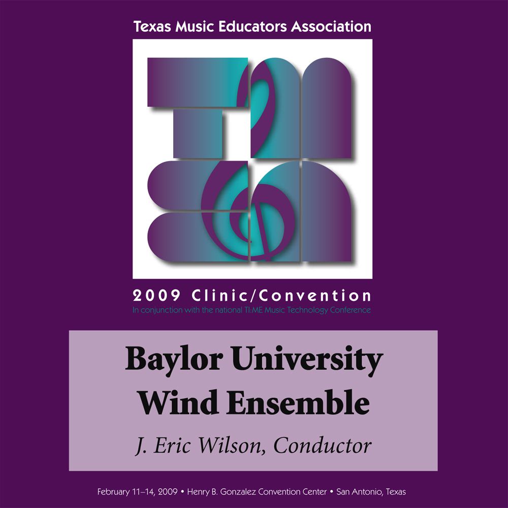 2009 Texas Music Educators Association: Baylor University Wind Ensemble - cliquer ici