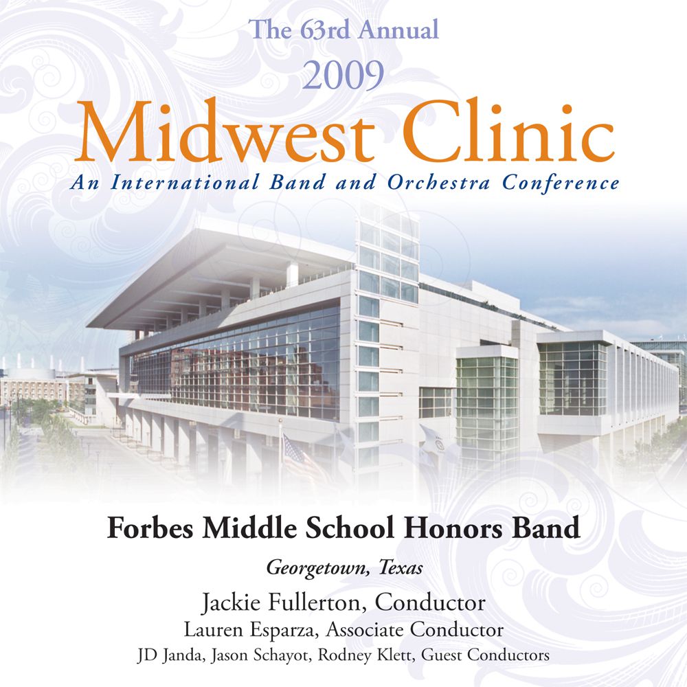 2009 Midwest Clinic: Forbes Middle School Honors Band - cliquer ici 2009 Midwest Clinic: Forbes Middle School Honors Band - cliquer ici