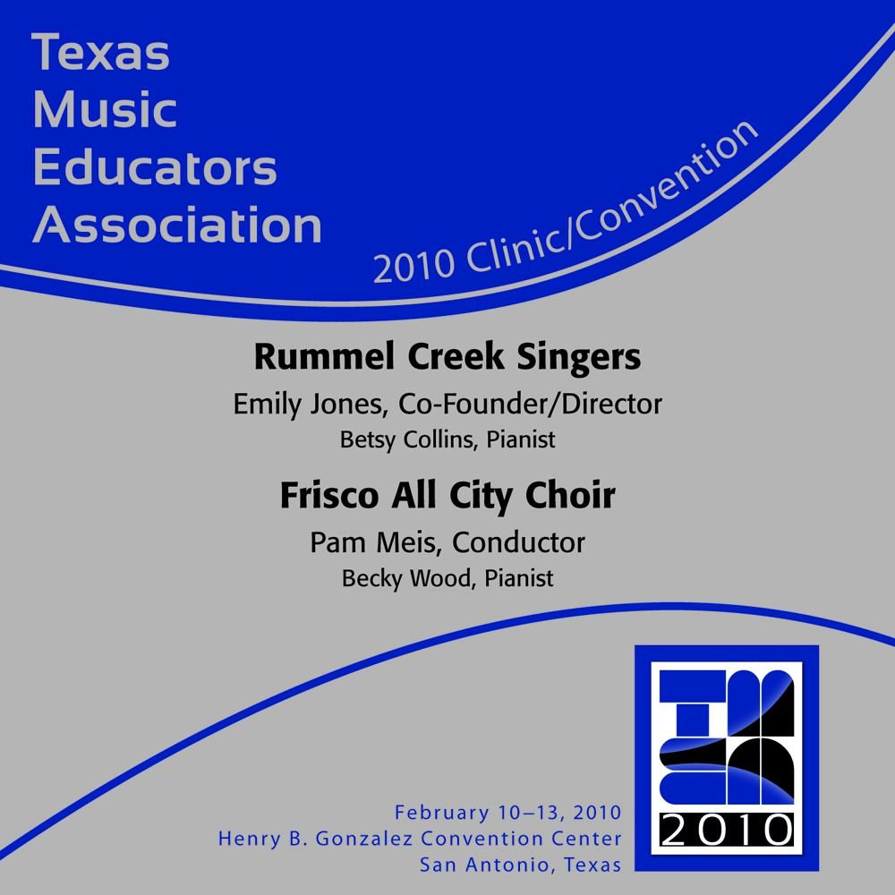 2010 Texas Music Educators Association: Rummel Creek Singers and Frisco All City Choir - cliquer ici 2010 Texas Music Educators Association: Rummel Creek Singers and Frisco All City Choir - cliquer ici
