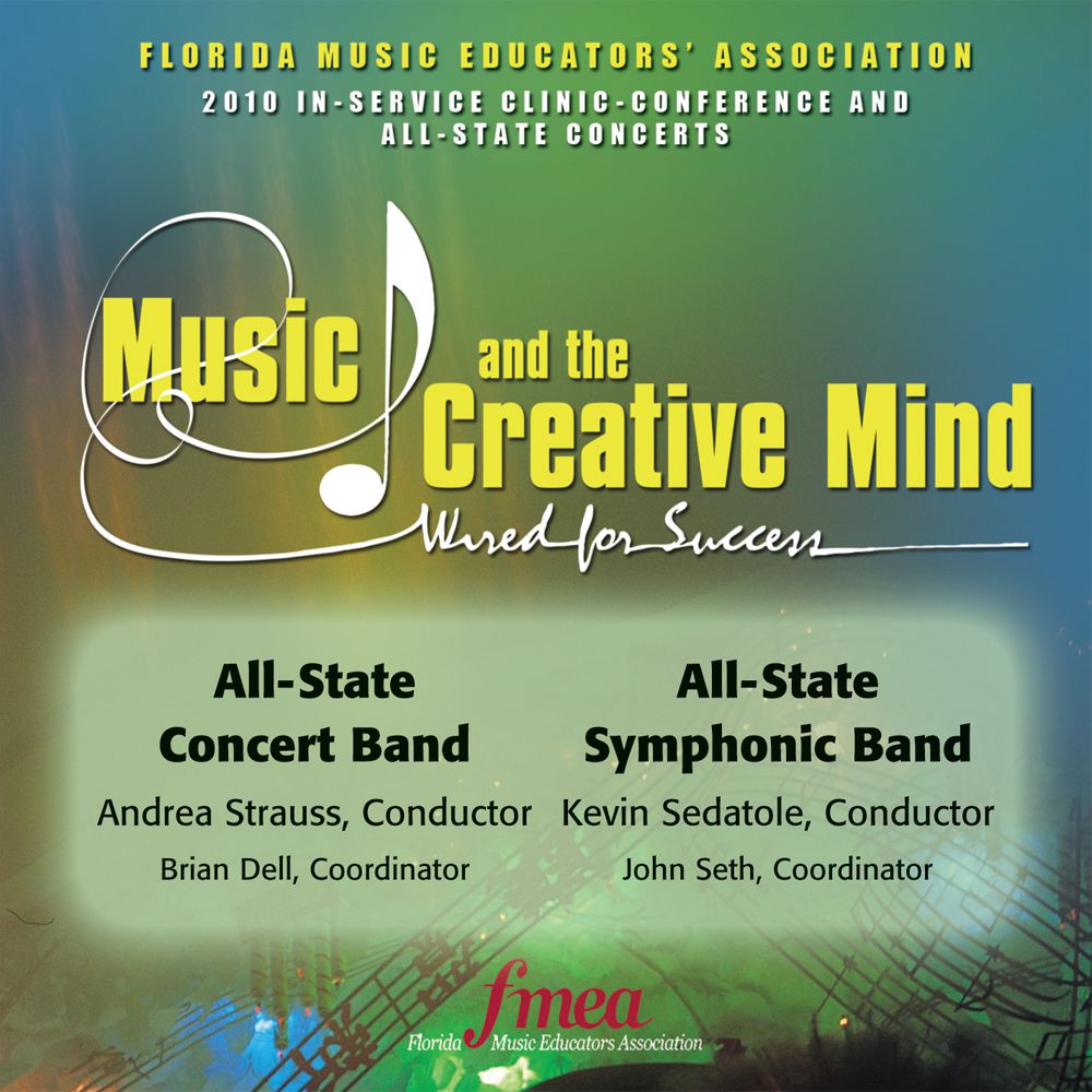 2010 Florida Music Educators Association: All-State Concert Band and All-State Symphonic Band - cliquer ici