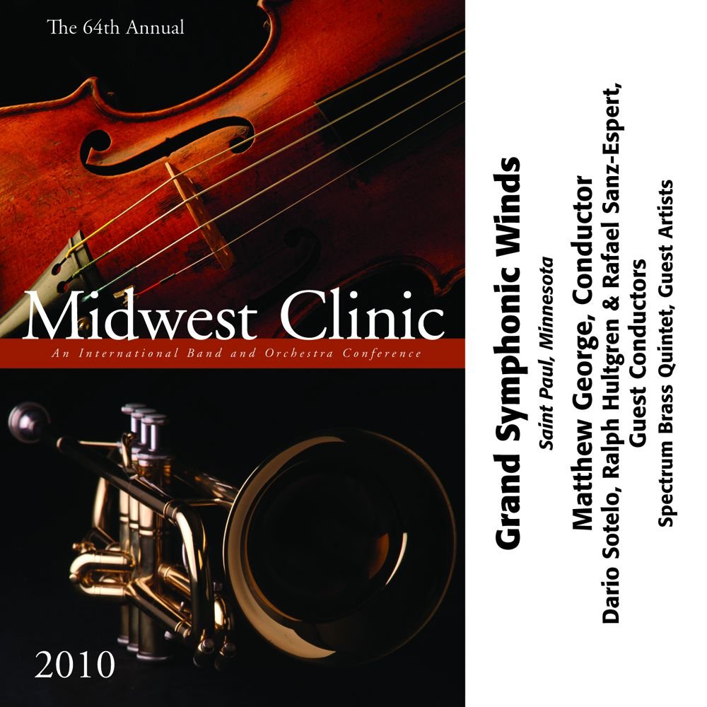 2010 Midwest Clinic: Grand Symphonic Winds - cliquer ici