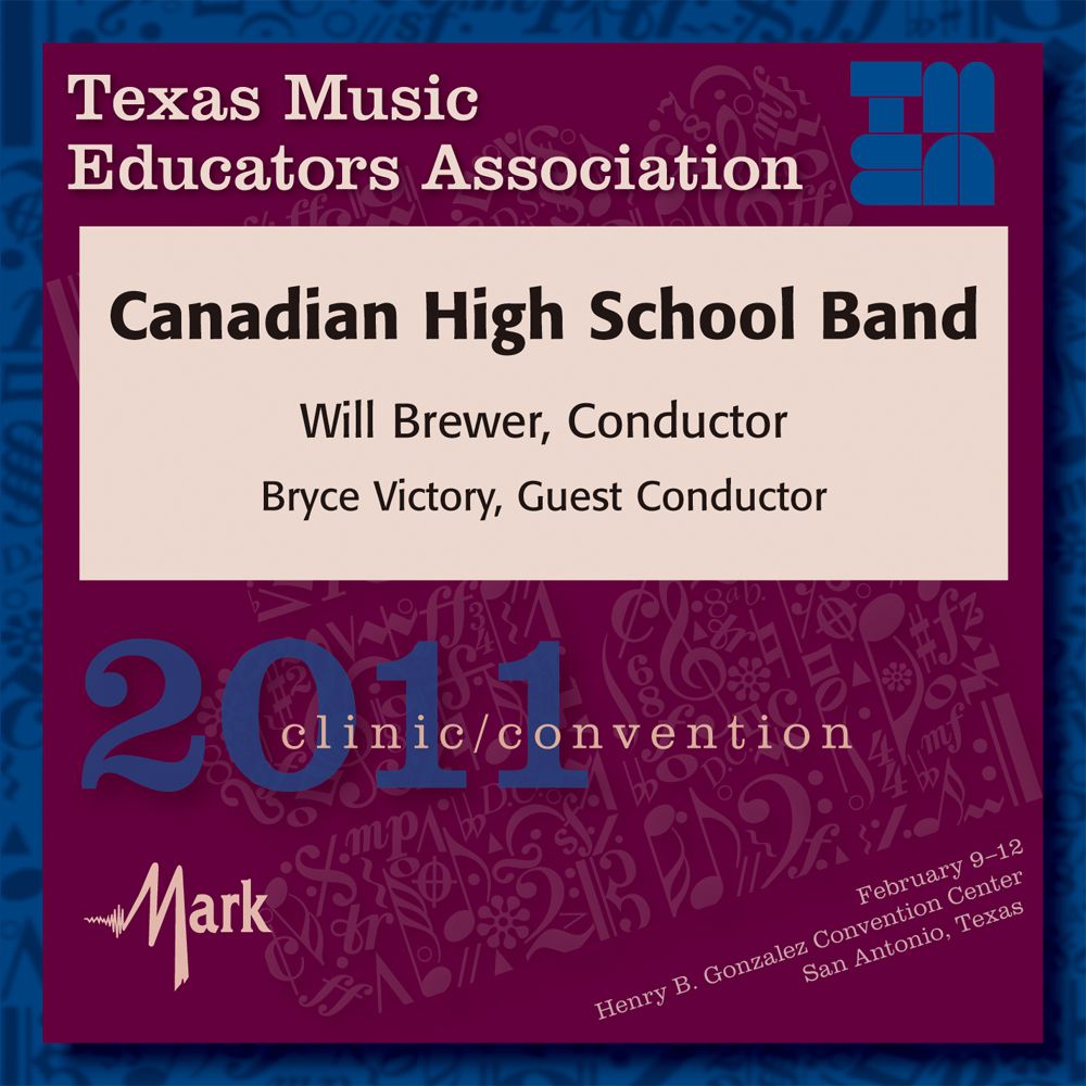 2011 Texas Music Educators Association: Canadian High School Band - cliquer ici