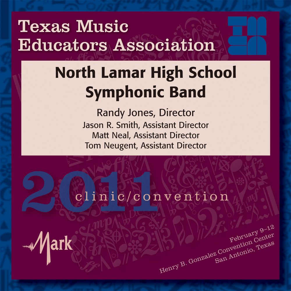2011 Texas Music Educators Association: North Lamar High School Band - cliquer ici