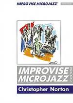 Improvise Microjazz (�bungen und St�cke zur F�rderung des Improvisierens) - cliquer ici