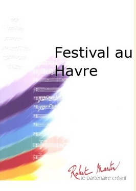 Festival au Havre - cliquer ici