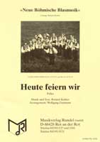 Heute feiern wir - cliquer ici Heute feiern wir - cliquer ici
