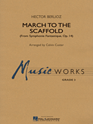 March to the Scaffold (from Symphonie Fantastique) - cliquer ici March to the Scaffold (from Symphonie Fantastique) - cliquer ici