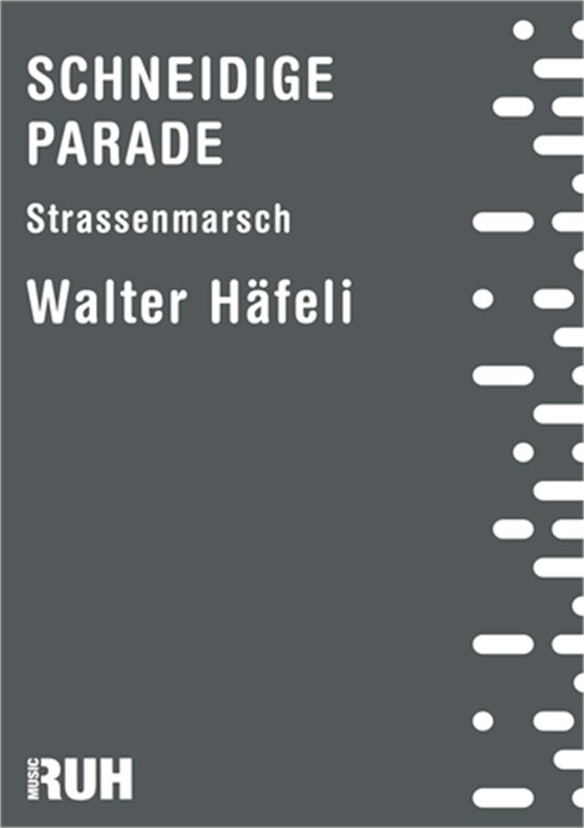 Schneidige Parade - cliquer ici