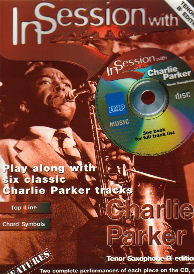 In Session with Charlie Parker - cliquer ici In Session with Charlie Parker - cliquer ici