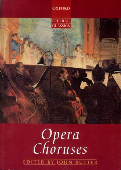 Opera Choruses. 35 Chre aus Opern von Hndel bis Rimsky-Korsakow - cliquer ici