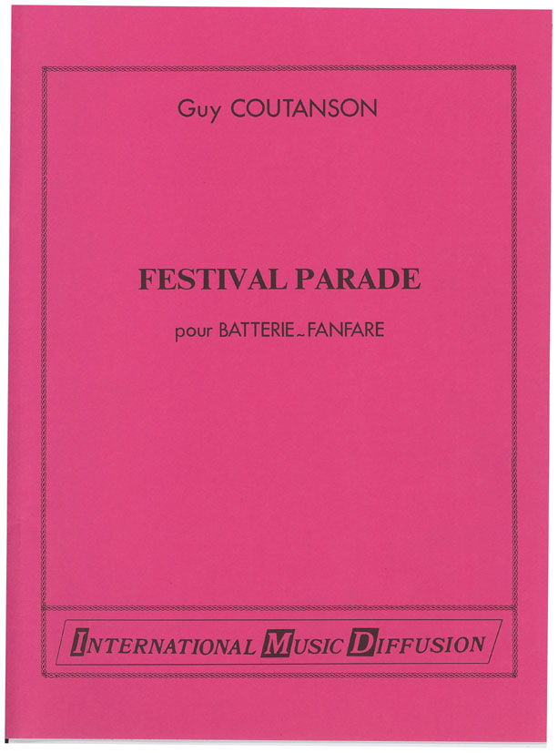 Festival parade, conducteur et parties - cliquer ici Festival parade, conducteur et parties - cliquer ici