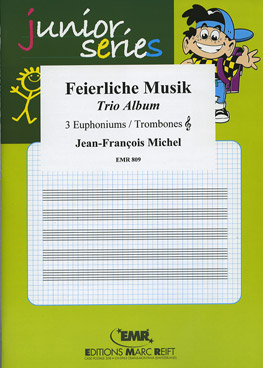 Feierliche Musik (15 Trios) - cliquer ici