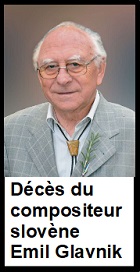 2019-12-25 écès du compositeur slovène Emil Glavnik - cliquer ici
