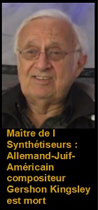 2020-01-25 Allemand-Juif- Américain compositeur Gershon Kingsley est mort - cliquer ici