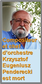 2020-03-29 Krzysztof Eugeniusz Penderecki est mort - cliquer ici